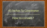 43 inches to cm how to