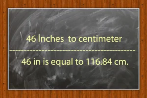 46 inches to cm